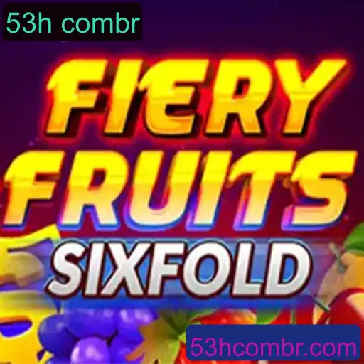 FieryFruitsSixFold: Descubra o Novo Fenômeno do Entretenimento com 53h combr